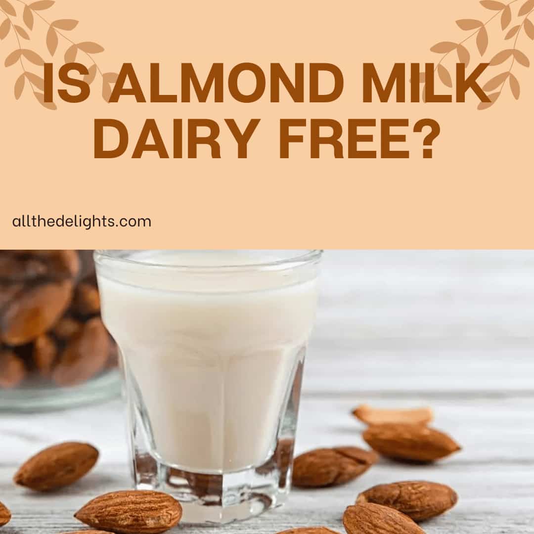 Is Almond Milk Dairy Free