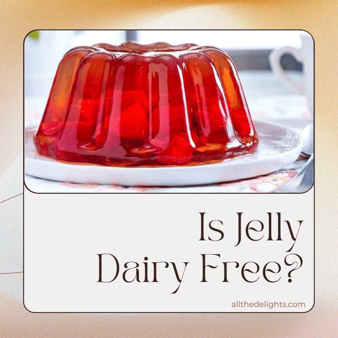 Is Jelly Dairy Free?