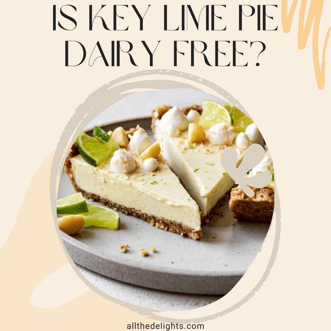 Is Key Lime Pie Dairy Free?