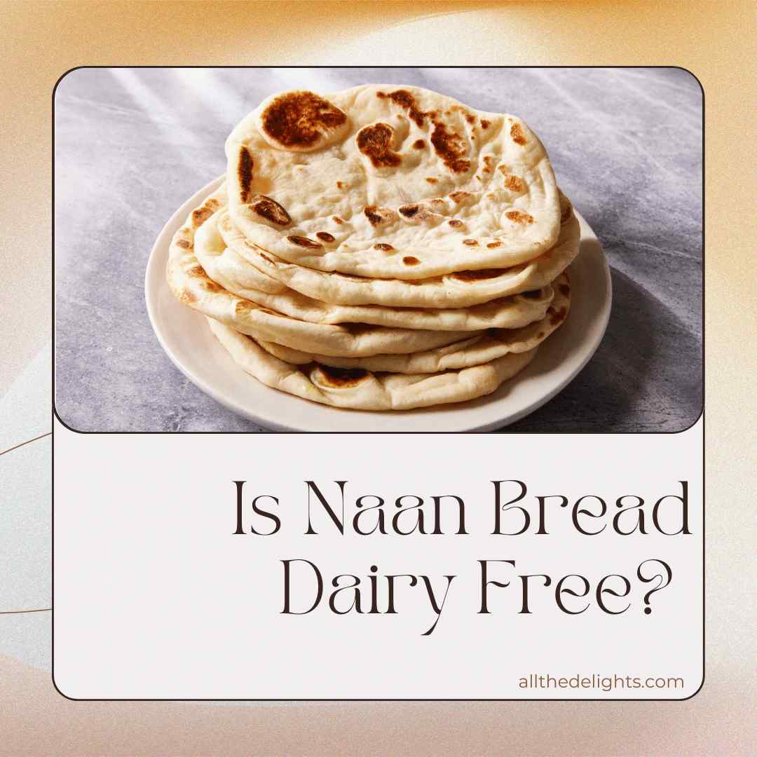 Is Naan Bread Dairy Free?