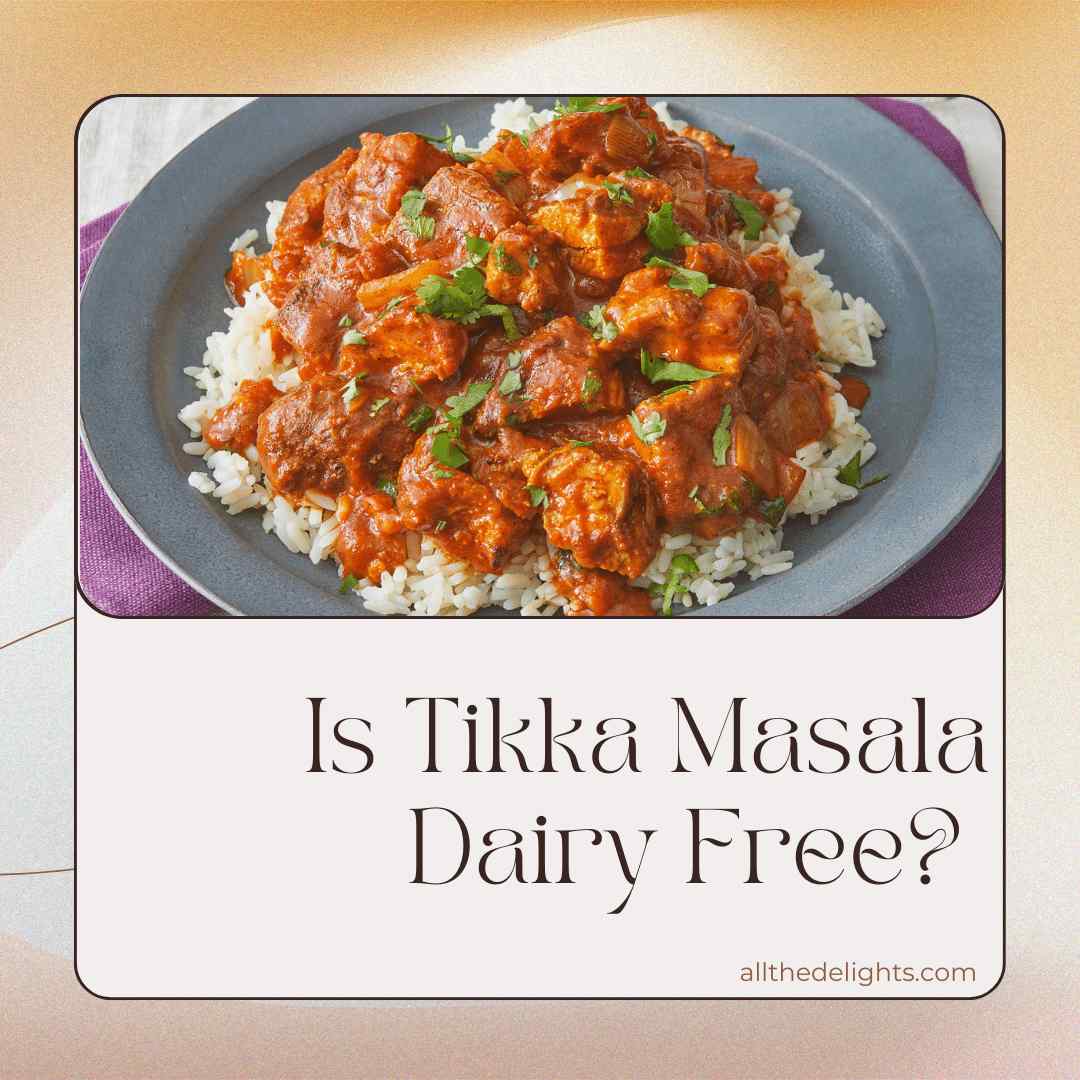 Is Tikka Masala Dairy Free?