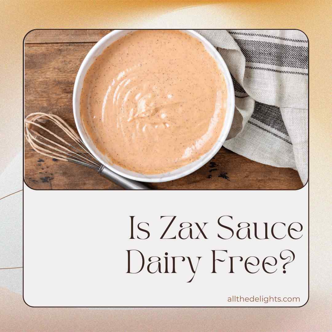 Is Zax Sauce Dairy Free?