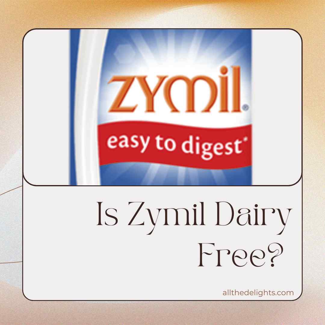 Is Zymil Dairy Free?