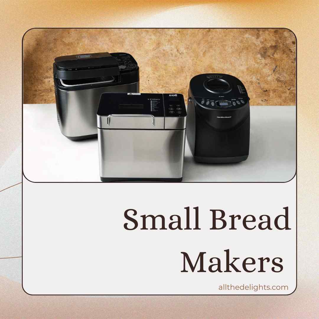 Small Bread Makers