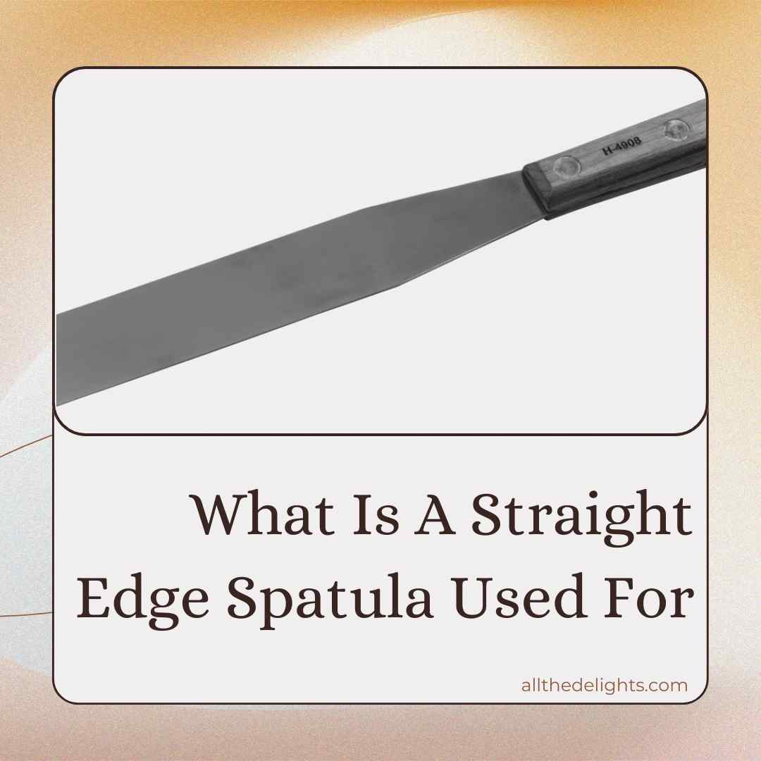 What Is A Straight Edge Spatula Used For