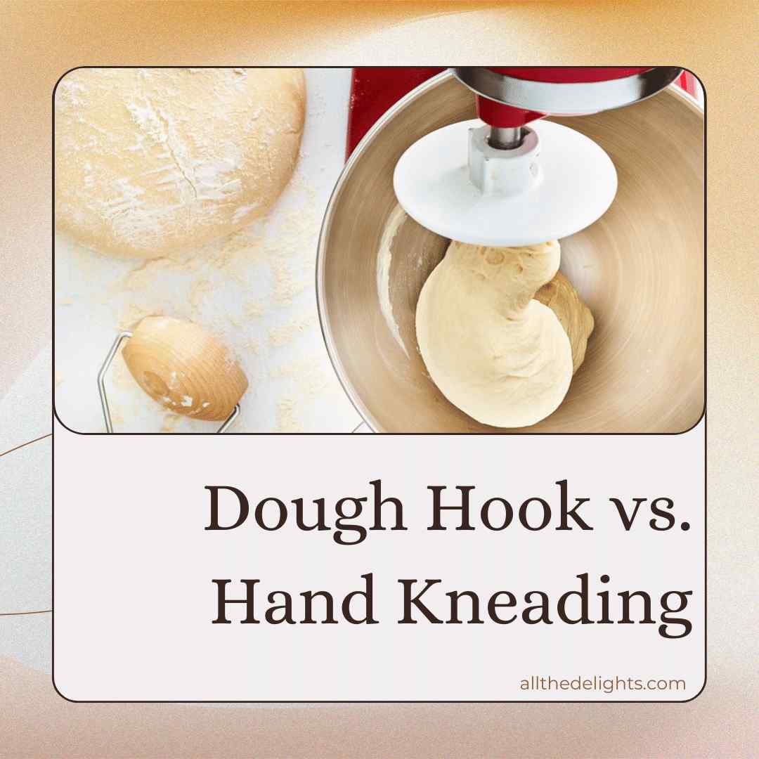 Dough Hook vs. Hand Kneading