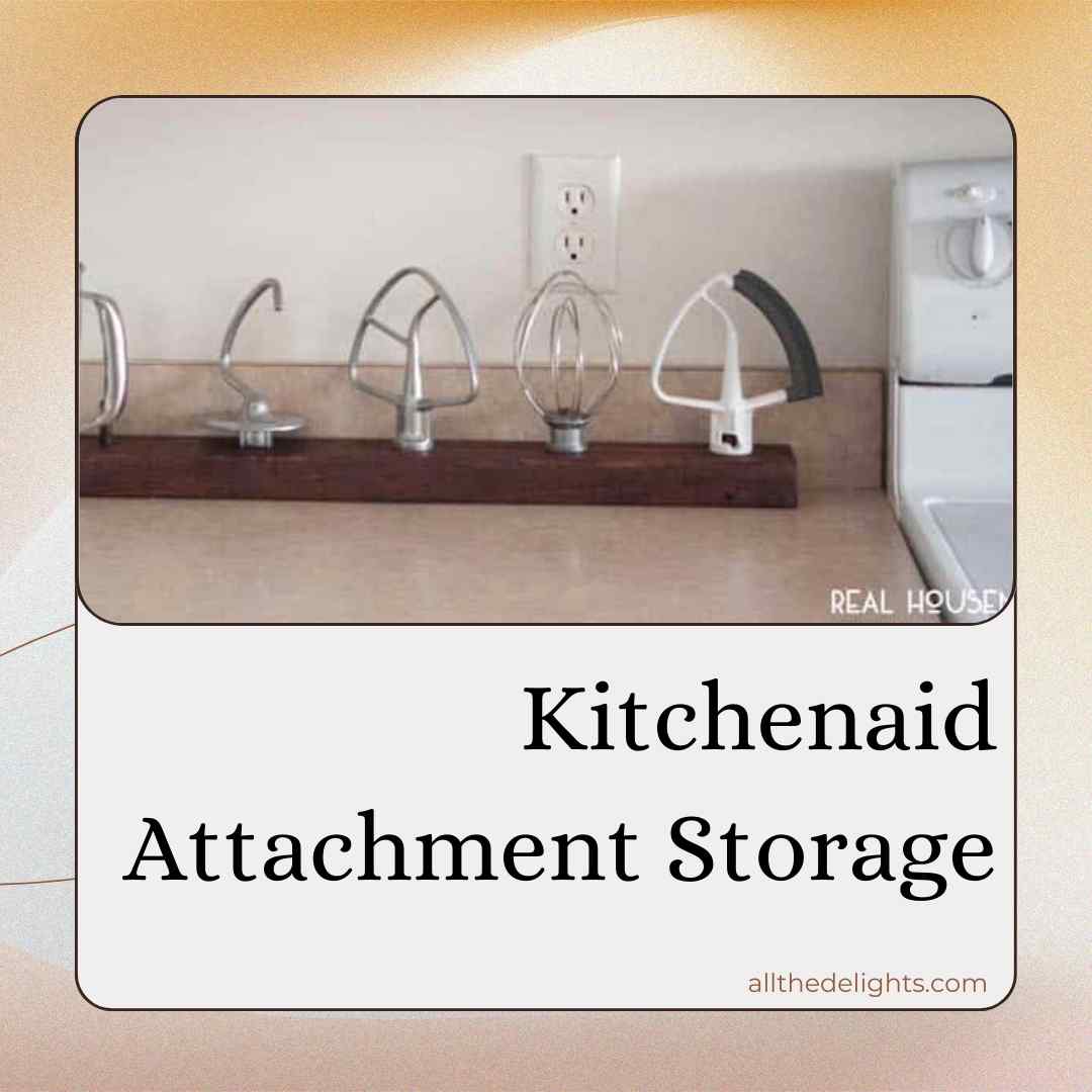 Kitchenaid Attachment Storage
